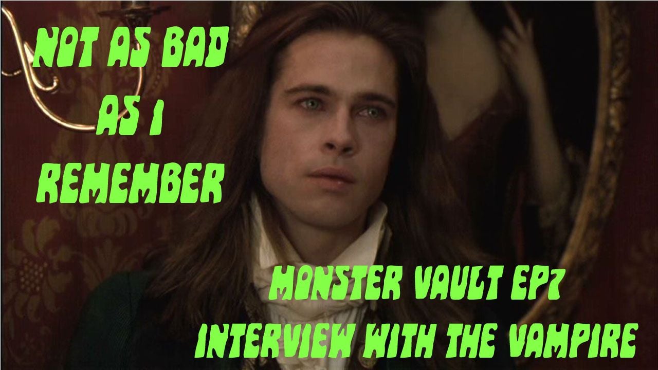 Monster Vault EP 7 Interview With the Vampire Monster Vault EP 7 Interview With the Vampire